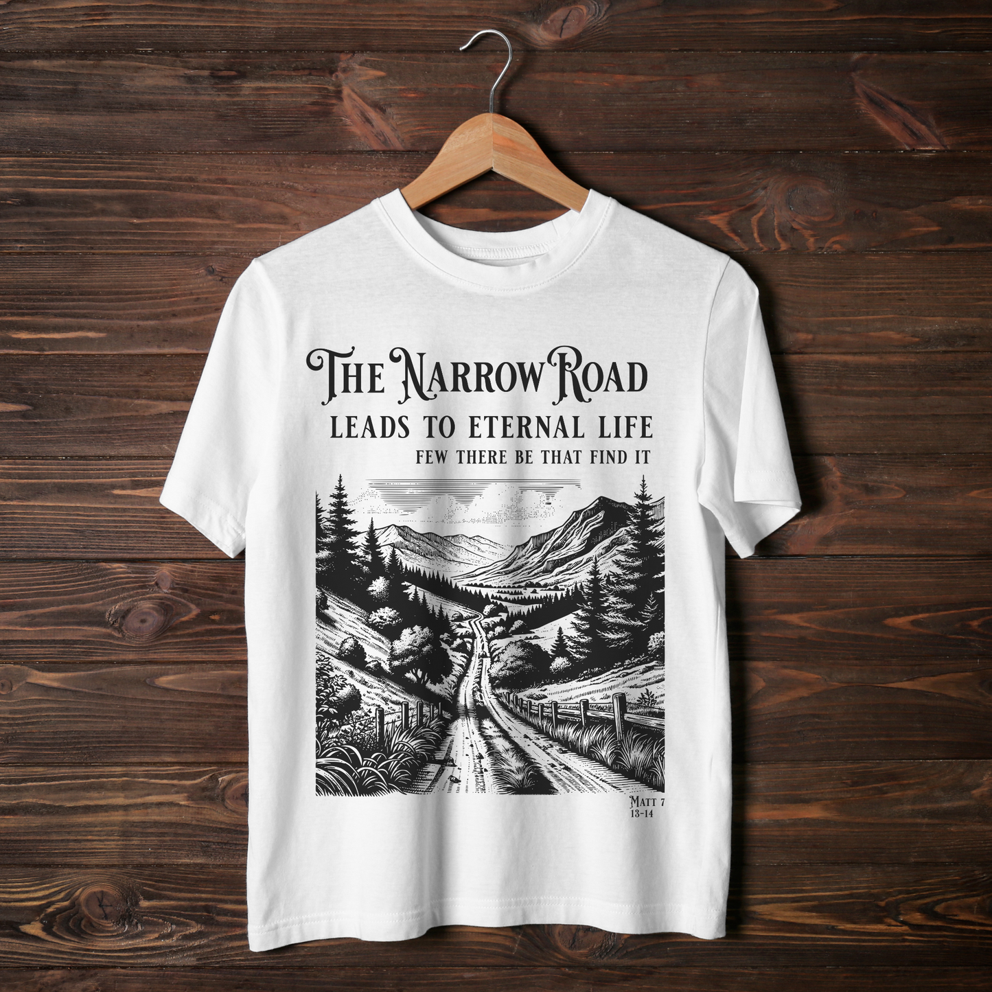 The Narrow Road Bible Verse Shirt, Christian Graphic T Shirt, Christian Merch